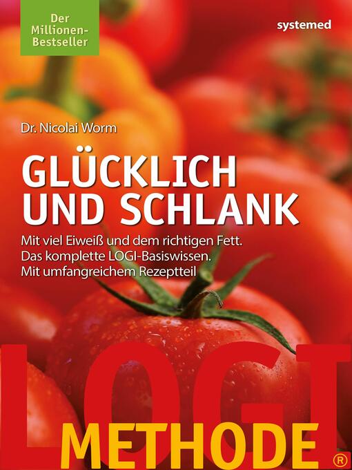 Title details for LOGI-Methode. Glücklich und schlank by Nicolai Worm - Wait list